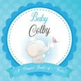thumbnail image 1 of Baby Colby A Simple Book of Firsts : First Year Baby Book a Perfect Keepsake Gift for All Your Precious First Year Memories (Paperback), 1 of 1
