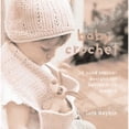 thumbnail image 1 of Baby Crochet: 20 Hand Crochet Designs for Babies 0-24 Months (Paperback) by Lois Daykin, John Heseltine, 1 of 1