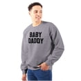 thumbnail image 1 of Baby Daddy Funny Expecting Fathers Men's Crewneck Sweatshirt Brisco Brands L, 1 of 5