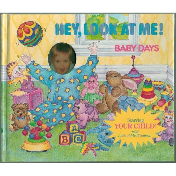 Pre-Owned Hey, Look at Me! Baby Days (Hardcover) 0961540753 9780961540753