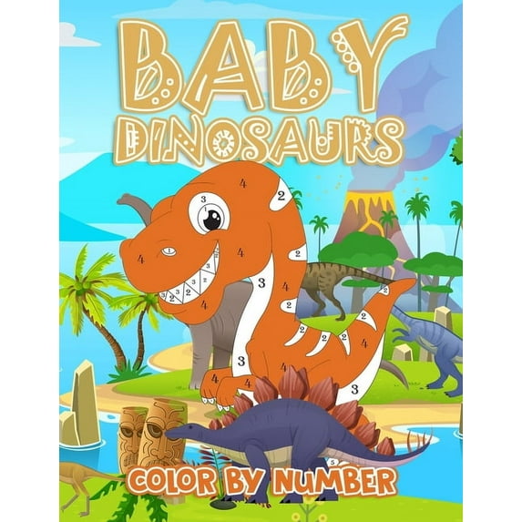 Baby Dinosaur Color By Numbers: Coloring Book for Kids Ages 4-8 (Paperback)