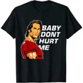 thumbnail image 1 of Baby Don't Hurt Me Funny Meme Men Women Gift Humorous Unisex T-Shirt, up to size 5XL, 1 of 2