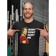 Baby Dont Hurt Me Shirt, Gym meme, Unisex T-Shirt, Gym bro gift