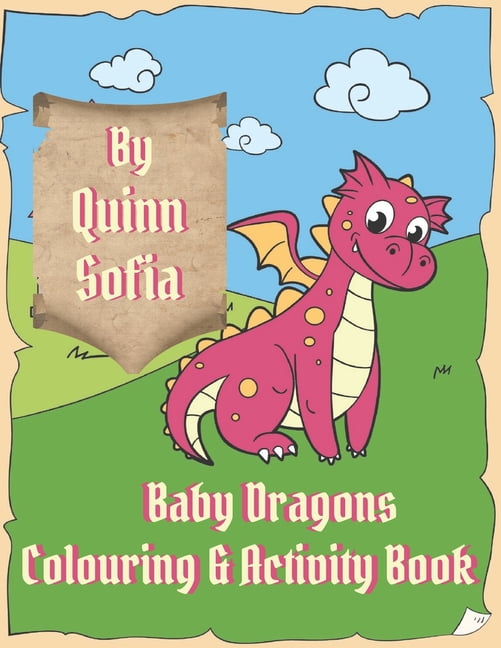 Baby Dragons Colouring & Activity Book: Fun Filled Colouring Pages ...