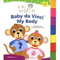 thumbnail image 1 of Pre-Owned Baby Einstein: Baby Da Vinci - My Body (Board book) 0786854774 9780786854776, 1 of 1