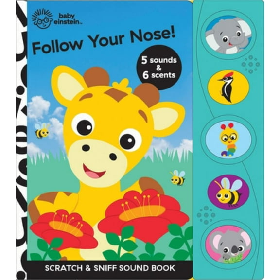 Baby Einstein: Follow Your Nose! Scratch and Sniff Sound Book (Board Book)