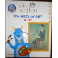thumbnail image 1 of Pre-Owned Baby Einstein The ABCs of ART A-M (Hardcover) 0786838078 9780786838073, 1 of 1