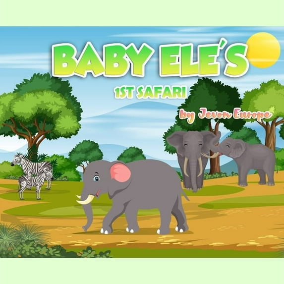 Baby Ele's 1st Safari, (Paperback)