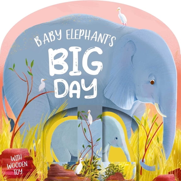 Baby Elephant's Big Day: Board Book with Wooden Toy, (Board Book)