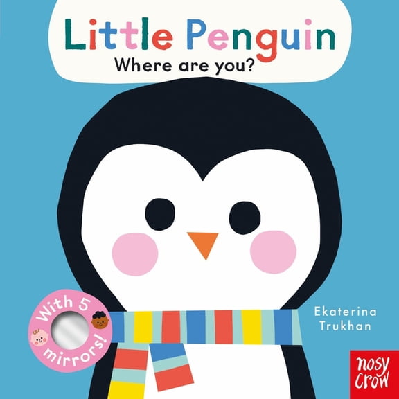 Baby Faces Baby Faces: Little Penguin, Where Are You?, (Board Book)