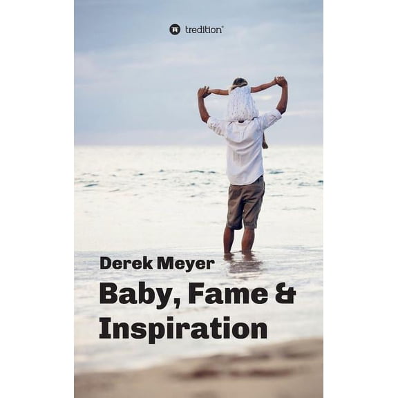 Baby, Fame & Inspiration (Hardcover)
