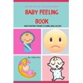 thumbnail image 1 of Baby Feeling Book: About Emotions for Baby to Learn, Grow, Succeed: Baby Happy Baby Sad- A Kids Growth Mindset (Paperback), 1 of 1