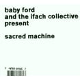 thumbnail image 1 of Baby Ford - Sacred Machine - Electronica - CD, 1 of 1