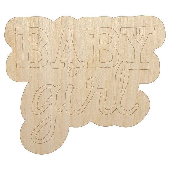 Baby Girl Fun Text Wood Shape Unfinished Piece Cutout Craft DIY Projects - 6.25 Inch Size - 1/8 Inch Thick