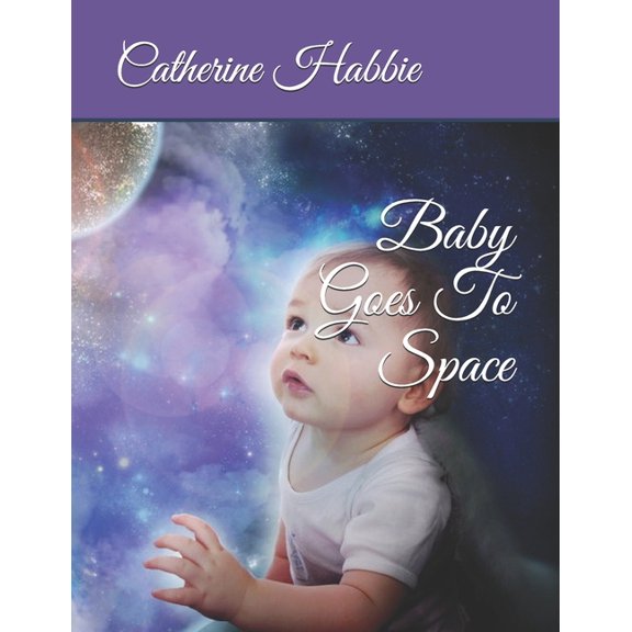 Baby Goes To Space, (Paperback)