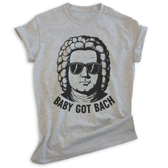Baby Got Bach T-shirt, Unisex Women's Men's, Johann Sebastian Bach Composer Classical Music Symphony, Heather Gray, X-Large