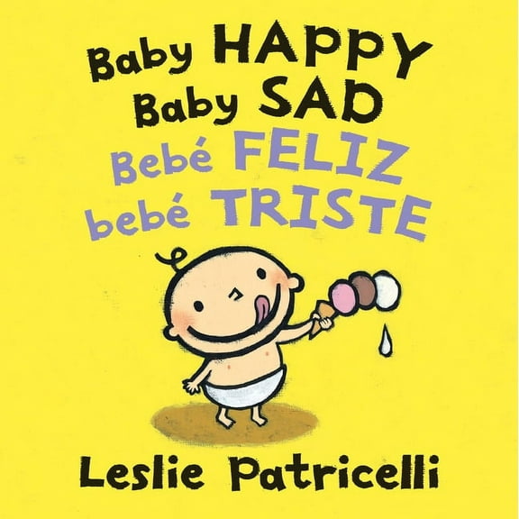 Baby Happy Baby Sad/Bebè Feliz Bebè Triste (Board Book)