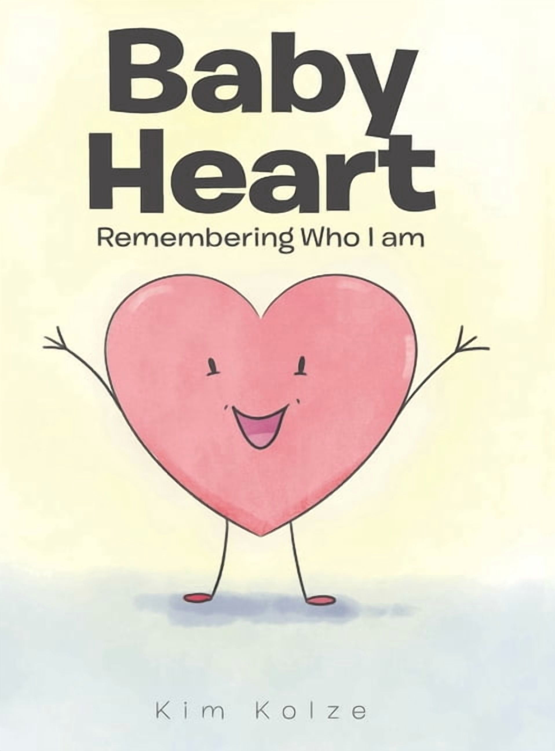 Baby Heart: Remembering Who I am, (Hardcover)
