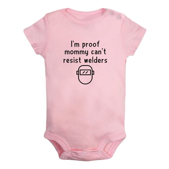 Baby I'm proof mommy can't resist welders Funny Rompers Newborn Baby Bodysuits Infant Jumpsuits Kids Cotton Graphic One-Piece Outfits