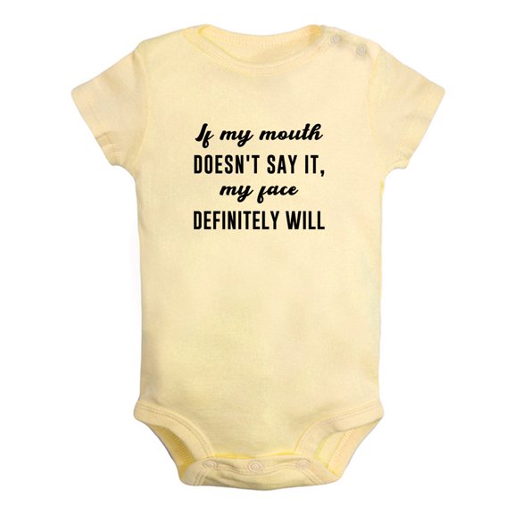 Baby If my mouth doesn't say it, my face definitely will Funny Rompers Newborn Baby Bodysuits Infant Jumpsuits Kids Cotton Graphic One-Piece Outfits