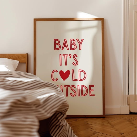 Baby It'S Cold Outside Quote Print Retro Winter Cozy Wall Art Festive Print Home Decor #2609, 8x12 UNFRAMED