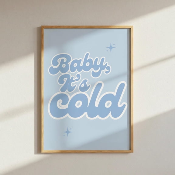 Baby It S Cold Print, Blue Winter Wall Art, Retro Typography Poster, Pastel Decor, Poster Only
