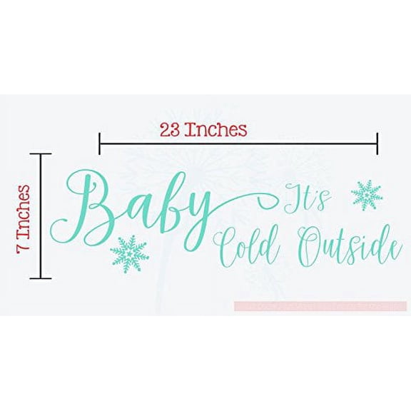Baby It's Cold Vinyl Decals Wall Sayings Winter Stickers, Mint Green, 23x7-Inch
