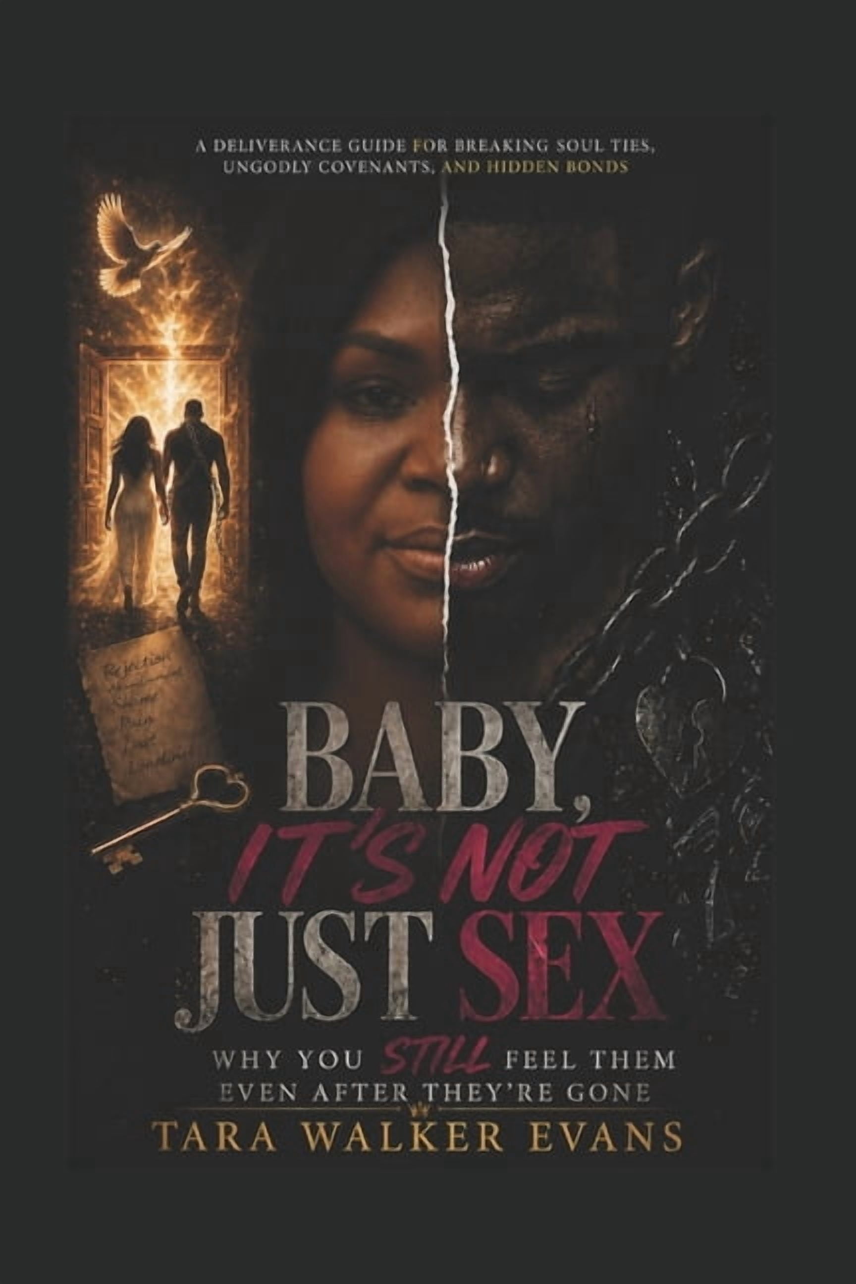 Baby, It's Not Just Sex: Why You Still Feel Them Even After They're Gone, (Paperback)