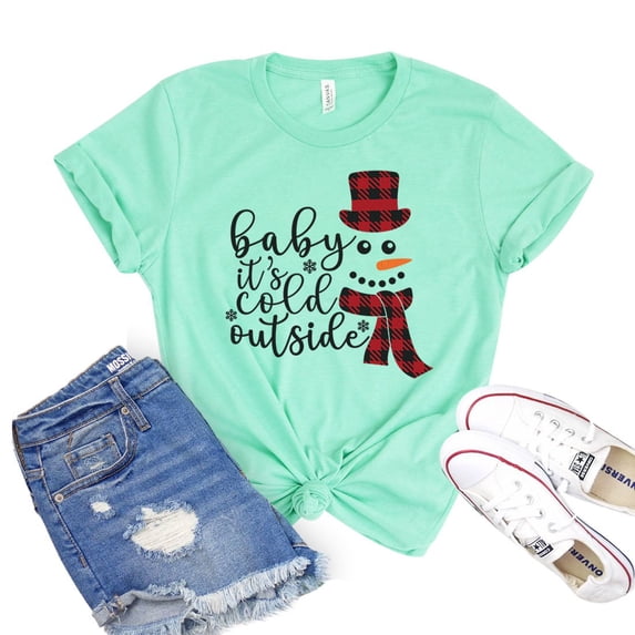 Baby Its Cold Outside Shirt Women's Winter T-shirt Christmas Tshirt Family Shirts Vacation Tee Holiday Gift