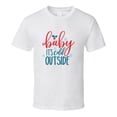 thumbnail image 1 of Baby Its Cold Outside Very Cool Novelty Holiday Spirit Christmas T Shirt, 1 of 1