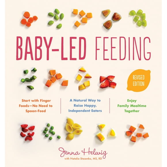 Baby-Led Feeding: A Natural Way to Raise Happy, Independent Eaters (Paperback)