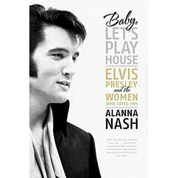 Pre-Owned Baby, Let's Play House: Elvis Presley and the Women Who Loved Him Hardcover