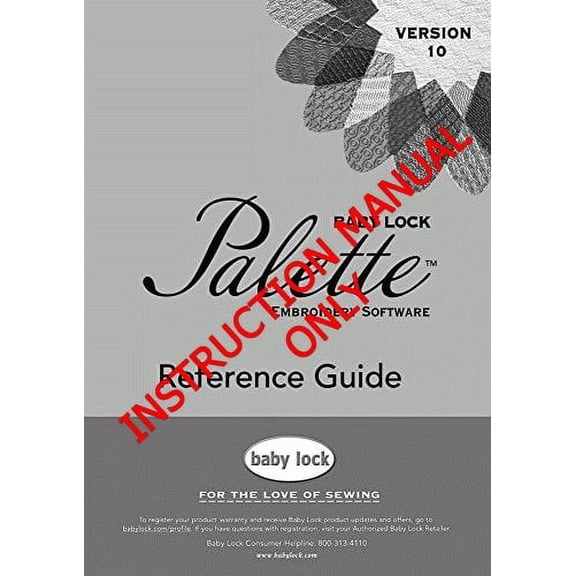 Baby Lock Palette Ver.10 Embroidery Reference Guide Manual Reprint