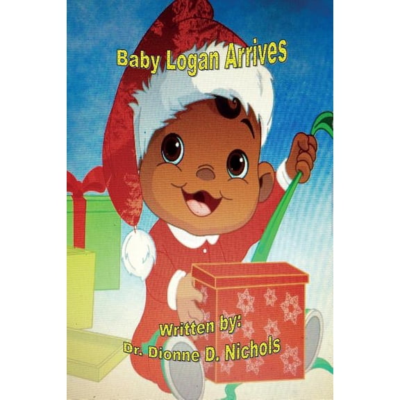 Baby Logan Arrives (Paperback)