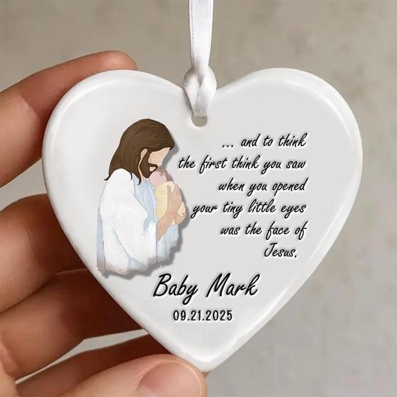 Baby Loss Memorial Ceramic Ornament Flat 2D Printed, Personalized Miscarriage Gift, Customized Baby Remembrance Keepsake, When You Open Your Eyes Was Jesus