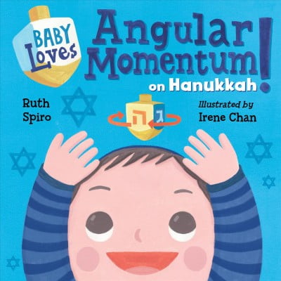 Baby Loves Science: Baby Loves Angular Momentum on Hanukkah! (Board Book)