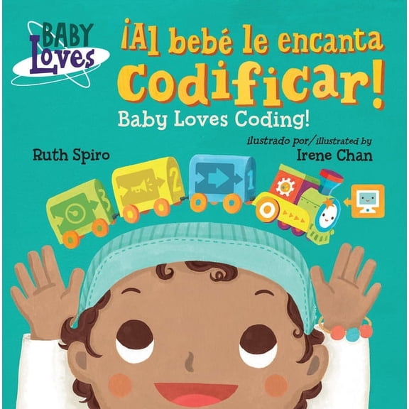 Baby Loves Science Al Beb Le Encanta Codificar! / Baby Loves Coding! (Spanish Bilingual Edition), (Board Book)