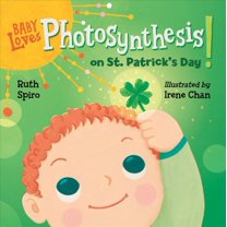 Pre-Owned Baby Loves Photosynthesis on St. Patrick's Day! (Board book) 162354307X 9781623543075