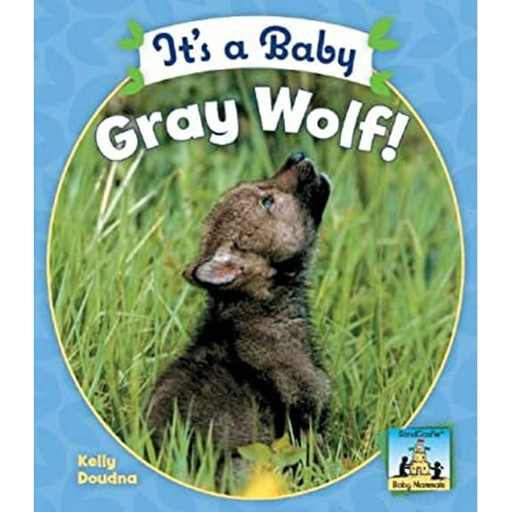 Pre-Owned It's a Baby Gray Wolf! 9781604530247