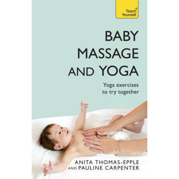Pre-Owned Teach Yourself Baby Massage and Yoga (Paperback) 1444103024 9781444103021