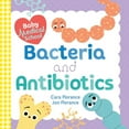 thumbnail image 1 of Baby University Baby Medical School: Bacteria and Antibiotics, (Board Book), 1 of 1