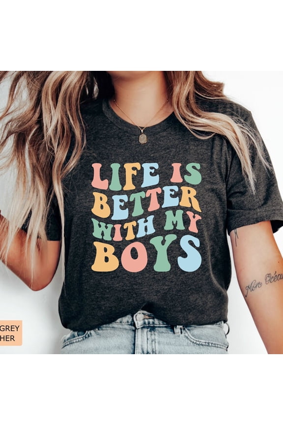 Baby Mom Shirt Life Is Better With My Shirt Mama And Sons Mother Of Boy Day Gift