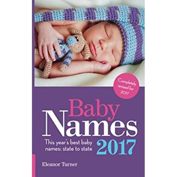 Pre-Owned Baby Names 2017: This Year's Best Baby Names: State to State (Paperback) 191033619X 9781910336199
