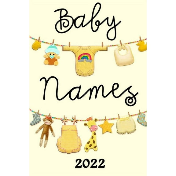 Baby Names 2022: Over 2000+ Names for Boys and Girls in 2022 (Paperback)