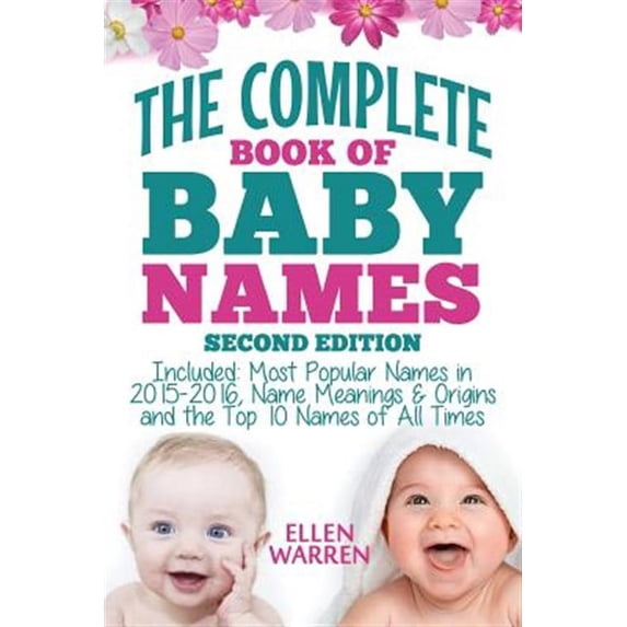 Three Names Book Baby Names: The Complete Book of the Best Baby Names - Walmart.com