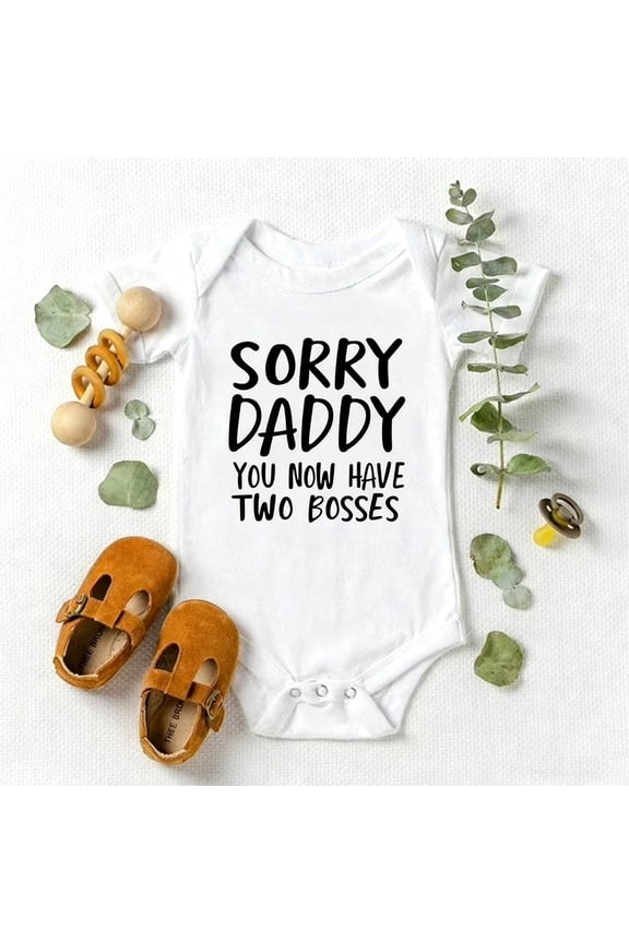 Baby Onesie or Bodysuit with "Sorry Daddy You Now Have Two Bosses" Daddy Quote, Funny White Romper for Newborns, Newborn Essentials & Pregnancy Reveal Gift for New Parents