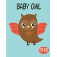 thumbnail image 1 of Baby Owl For Kids: Amazing Animal Coloring book Great Gift for Boys & Girls, Ages 4-8, 1 of 1