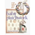 thumbnail image 1 of Pre-Owned Baby Patchwork: Small Quilts & Other Gifts (Hardcover) 0806999519 9780806999517, 1 of 1