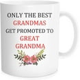 thumbnail image 1 of Baby Reveal For Great-Grandmother to be - Only The Best Grandmas Get Promoted To Great Grandma, New Mom Pregnancy Surprise Announcement, Baby Shower Party - Coffee Mug White Ceramic 11 OZ, 1 of 6