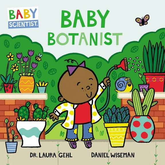 Baby Scientist Baby Botanist, Book 3, (Board Book)